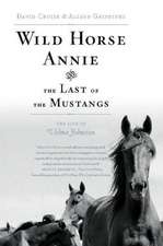 Wild Horse Annie and the Last of the Mustangs: The Life of Velma Johnston