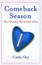 Comeback Season: How I Learned to Play the Game of Love