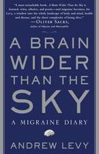 A Brain Wider Than the Sky: A Migraine Diary