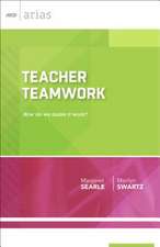 Teacher Teamwork: How Do We Make It Work?