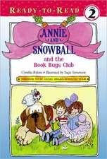 Annie and Snowball and the Book Bugs Club