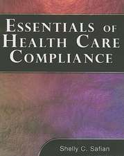 Essentials of Health Care Compliance