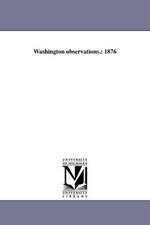 Washington Observations.: 1876