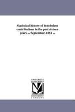 Statistical History of Benebolent Contributions in the Past Sixteen Years ... September, 1852 ...