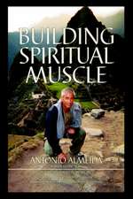 Building Spiritual Muscle / Fortalezca Mente Y Espiritu