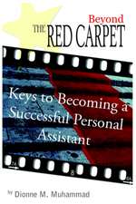 Beyond the Red Carpet: Keys to Becoming a Successful Personal Assistant