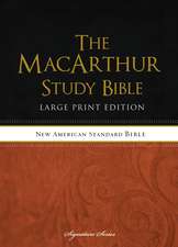 The NASB, MacArthur Study Bible, Large Print, Hardcover: Holy Bible, New American Standard Bible