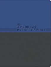 American Patriot's Bible-NKJV: The Word of God and the Shaping of America