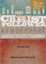 Christ-Follower: A Doer of the Word with Passion, Devotion, Connection, Commitment