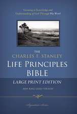 NKJV, The Charles F. Stanley Life Principles Bible, Large Print, Hardcover: Large Print Edition