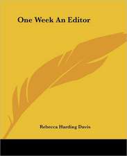One Week An Editor