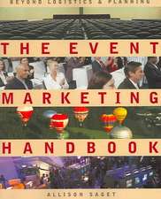 The Event Marketing Handbook: Beyond Logistics and Planning