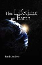 This Lifetime on Earth: The Dawn of Sobriety