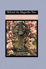 Behind the Magnolia Tree: The Disciplines, Skills, and Heart of a Christian Coach