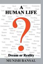 A Human Life: Dream or Reality