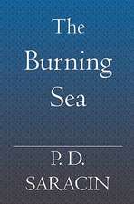 The Burning Sea: To Live a Controlled, Realistic, Happy Life