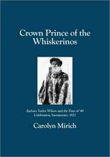 Crown Prince of the Whiskerinos: Zachary Taylor Wilcox and the Days of '49 Celebration, Sacramento, 1922