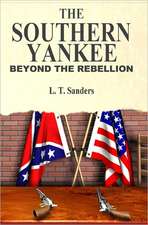 The Southern Yankee: Beyond the Rebellion