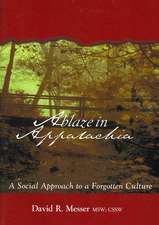 Ablaze in Appalachia: A Social Approach to Forgotten Culture