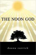 The Noon God: An Irish Boyhood