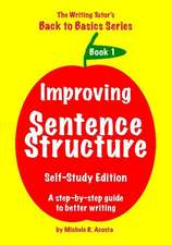 Improving Sentence Structure: A Step by Step Guide to Better Writing