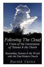 Following the Cloud: Reconciling Science and the World with the Post-Modern Church