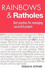 Rainbows & Ratholes: Best Practices for Managing Successful Projects