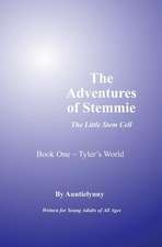 The Adventures of Stemmie, the Little Stem Cell: Book 1 Tyler's World