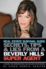 Real Estate Survival Guide: A Guide for Home Buyers and Sellers Everywhere