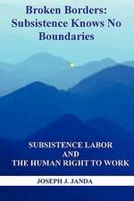 Broken Borders: Subsistence Labor and the Human Right to Work