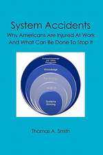 System Accidents: Why Americans Are Injured at Work and What Can Be Done to Stop It