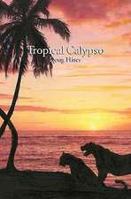 Tropical Calypso: Sermons from Big Canoe Chapel