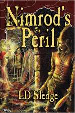 Nimrod's Peril: Part One of the Nibelungenlied, an Epic of the Dark Ages