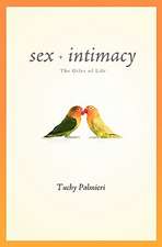 Sex and Intimacy: The Gifts of Life