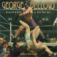 George Bellows: Painter with a Punch!