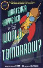 Whatever Happened to the World of Tomorrow?