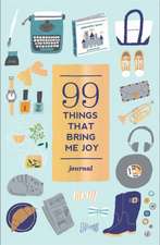 99 Things That Bring Me Joy (Guided Journal): Color In; de-Stress (72 Tear-Out Pages)