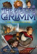 The Everafter War (the Sisters Grimm #7)