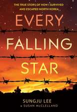 Every Falling Star (UK edition): The True Story of How I Survived