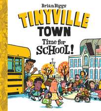 Time for School! (a Tinyville Town Book)