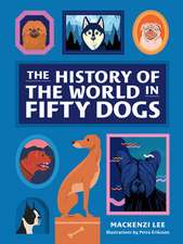 HIST OF THE WORLD IN 50 DOGS