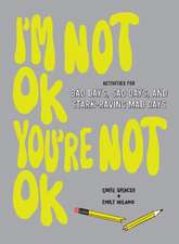 I'm Not Ok, You're Not Ok (Fill-In Book)