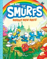 We Are the Smurfs 02: Bright New Days!