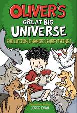 Cham, J: Oliver's Great Big Universe #3: Evolution Changes E