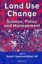 Land Use Change: Science, Policy and Management