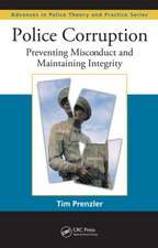 Police Corruption: Preventing Misconduct and Maintaining Integrity