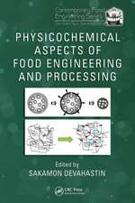 Physicochemical Aspects of Food Engineering and Processing