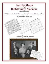 Family Maps of Bibb County, Alabama, Deluxe Edition