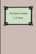 The Book of Jasher (Referred to in Joshua and Second Samuel)