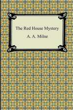 The Red House Mystery: Or, a Treatise of the Reflections, Refractions, Inflections, and Colors of Light